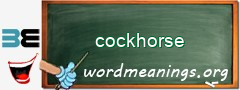 WordMeaning blackboard for cockhorse